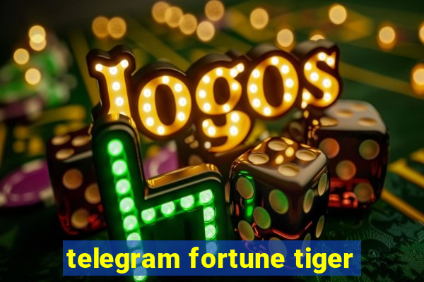 telegram fortune tiger